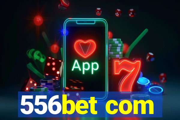 556bet com